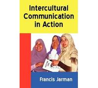 Francis Jarman Intercultural Communication in Action (Tascabile)