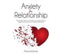 Francis Johannes anxiety in relationship (Tascabile)