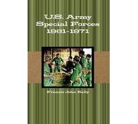 Francis John Kelly U.S. Army Special Forces 1961-1971 (Tascabile)