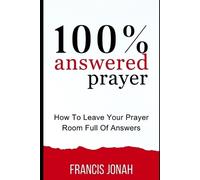 Francis Jonah 100% Answered Prayer (Tascabile) Prayer Works