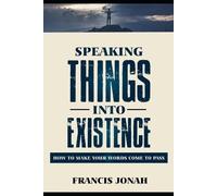 Francis Jonah Speaking Things Into Existence (Tascabile) Uncommon Results