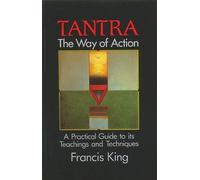 Francis. King Tantra, the Way of Action (Tascabile)