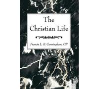 Francis L B Op Cunningham The Christian Life (Tascabile)