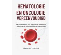 Francis L Hoosier Hematologie En Oncologie Vereenvoudigd (Tascabile)