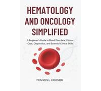 Francis L Hoosier Hematology and Oncology Simplified (Tascabile)