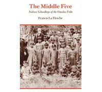 Francis La Flesche The Middle Five (Tascabile)