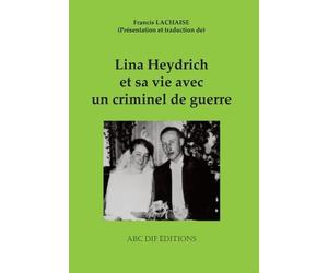 Francis Lachaise Lina Heydrich et sa vie avec un criminel de guerre (Tascabile)