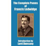 Francis Ledwidge The Complete Poems of Francis Ledwidge (Tascabile)