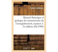 Francis Lefebvr Manuel Théorique Et Pratique Du Surnuméraire de l'En (Tascabile)