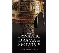 Francis Leneghan The Dynastic Drama of Beowulf (Tascabile) Anglo-Saxon Studies