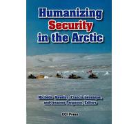 Francis Lévesque Humanizing Security in the Arctic (Tascabile)