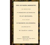 Francis Lieber Legal and Political Hermeneutics (Tascabile)