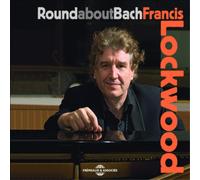 Francis Lockwood Round About Bach (CD) Album