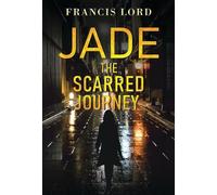 Francis Lord Jade The Scarred Journey (Tascabile)
