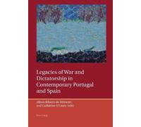 Francis Lough Legacies of War and Dictatorship in Contemporary Portu (Tascabile)