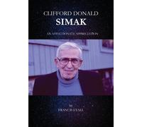 Francis Lyall Clifford Donald Simak - An Affectionate Appreciation (Tascabile)