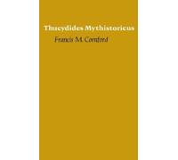 Francis M. Cornford Thucydides Mythistoricus (Tascabile)