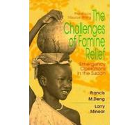 Francis M. Deng Larry Minear Challenges of Famine Relief (Tascabile)