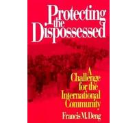 Francis M. Deng Protecting the Dispossessed (Tascabile)