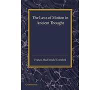 Francis MacDonald Cornford The Laws of Motion in Ancient Thought (Tascabile)