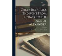 Francis MacDonald Greek Religious Thought From Homer to the age of (Tascabile)