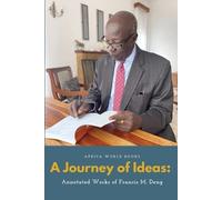 Francis Mading Deng A Journey of Ideas (Tascabile)