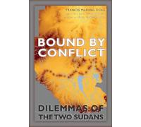 Francis Mading Deng Bound by Conflict (Tascabile)