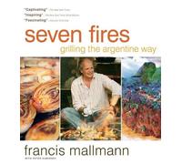Francis Mallmann Peter Kaminsky Seven Fires (Copertina rigida)