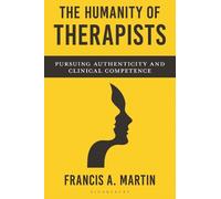 Francis Martin The Humanity of Therapists (Tascabile)