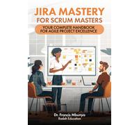 Francis Mbunya Jira Mastery for Scrum Masters (Tascabile)