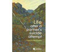Francis McGivern Life After a Partner's Suicide Attempt (Tascabile)