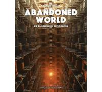 Francis Meslet Abandoned world. An AI generated exploration. (Copertina rigida)