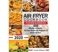 Francis Michael Air Fryer Cookbook for Beginners (Tascabile)