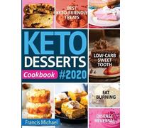 Francis Michael Keto Desserts Cookbook #2020 (Tascabile)