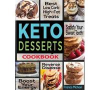 Francis Michael Keto Desserts Cookbook (Tascabile)