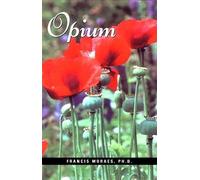 Francis Moraes, Ph.D. Debra Kita Opium (Tascabile)
