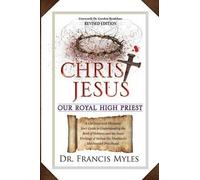 Francis Myles Christ Jesus Our Royal High Priest (Tascabile)