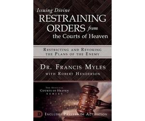 Francis Myles Rob H Issuing Divine Restraining Orders From Courts o (Tascabile)