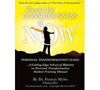 Francis Myles The Consciousness of Now Student Manual (Tascabile)
