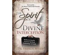 Francis Myles The Spirit of Divine Interception (Tascabile)