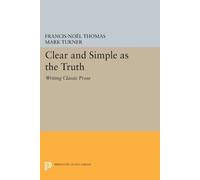 Francis-Noël Thomas Mark Turner Clear and Simple as the Truth (Tascabile)