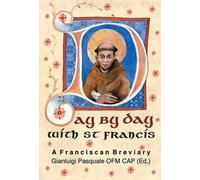 Francis of Assisi Day by Day with St. Francis (Copertina rigida)