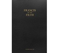 Francis of the Filth [Lingua inglese]