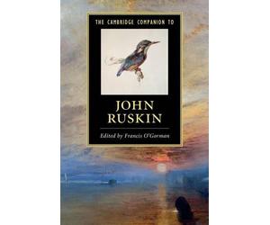 Francis O'Gorman The Cambridge Companion to John Ruskin (Tascabile)
