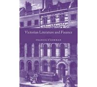 Francis O'Gorman Victorian Literature and Finance (Copertina rigida)