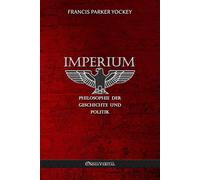 Francis Parker Imperium - Philosophie der Geschichte und Politik: N (Tascabile)