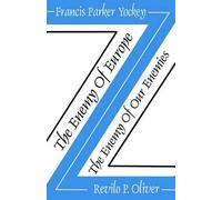 Francis Parker Yockey Revilo P The Enemy of Europe/The Enemy of Our (Tascabile)