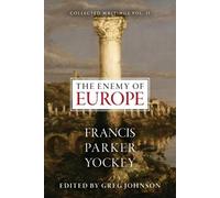 Francis Parker Yockey The Enemy of Europe (Tascabile)