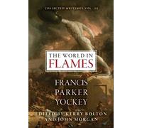 Francis Parker Yockey The World in Flames (Tascabile)