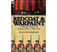 Francis Parkman Redcoat & Warpaint (Copertina rigida)
